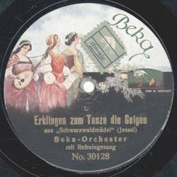 Beka-Orchester - Erklingen zum Tanze die Geigen / Mdle aus dem schwarzen Wald