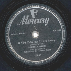 Georgia Gibbs - If you take my Heart away / Seven lonely Days 