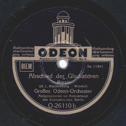 Groes Odeon Orchester - Einzug der Gladiatoren / Abschied der Gladiatoren