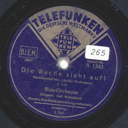 Blas Orchester, Carl Wotschach - Die Wache zieht auf ! 1. Teil / 2. Teil