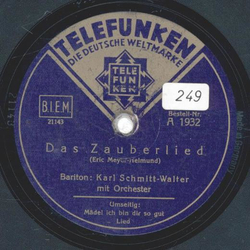 Karl Schmitt-Walter - Das Zauberlied / Mdel ich bin dir...