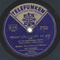 Karl Schmitt-Walter - Das Zauberlied / Mdel ich bin dir so gut