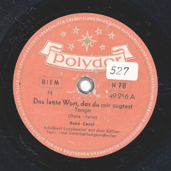 René Carol - Das letzte Wort, das du mir sagtest /...