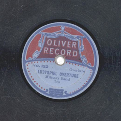 Oliver Dance Orch. / Military Band - The more I see of Mary Seymour / Lustspiel Ouverture