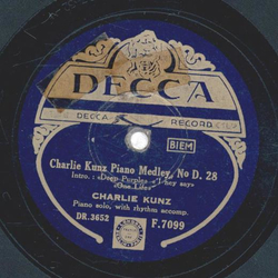 Charlie Kunz - Charlie Kunz Piano Medley No D.28