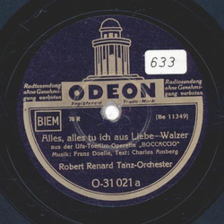 Robert Renard - Alles, alles tu ich aus Liebe /...