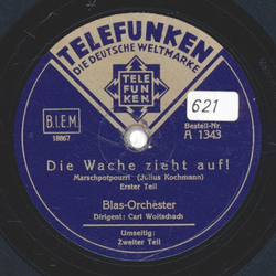 Blas Orchester, Carl Wotschach - Die Wache zieht auf !