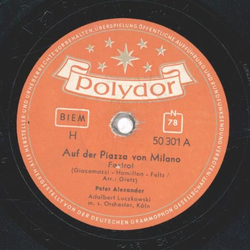 Peter Alexander - Auf der Piazza von Milano /...