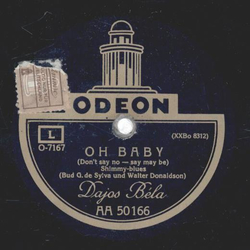 Dajos Bela - Pasadena / Oh Baby
