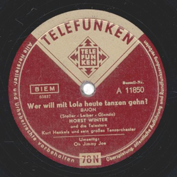 Horst Winter - Wer will mit Lola heute tanzen gehn? / Oh...