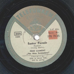 Fred Clement - Easter Parade / One is never too old to swing