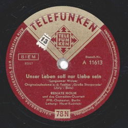 Renate Holm - Das ganze Jahr lang blhn keine Rosen / Unser Leben soll nur Liebe sein