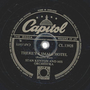 Stan Kenton - Theres Small Hotel / Pennies From Heaven