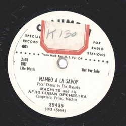 Machito & his Afro-Cuban Orch. - Mambo A La Savoy / Que Me Falta?