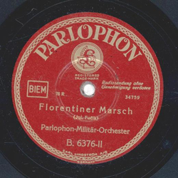 Parlophon-Militr-Orchester - Alte Kameraden-Marsch / Florentiner Marsch