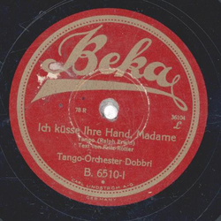 Tango-Orchester Dobbri - Ich ksse Ihre Hand, Madame / Der letzte Tango des Rudolf Valentino