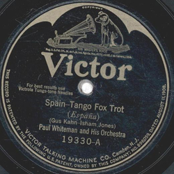Paul Whiteman and his Orchestra - Spain (Tango) / Mr. Radio Man (Fox Trot)