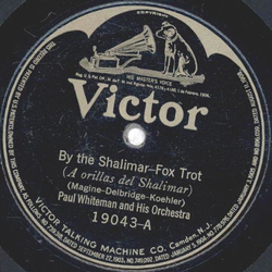 Paul Whiteman and his Orchestra - By the Shalimar / Sweet...