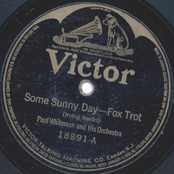 Paul Whiteman / Club Royal Orchestra - Some Sunny Day /...