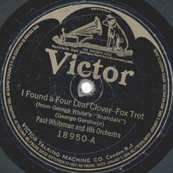 Paul Whiteman - I Found Four Leaf Clover / Two Little Ruby Rings
