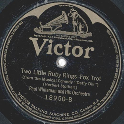 Paul Whiteman - I Found Four Leaf Clover / Two Little Ruby Rings