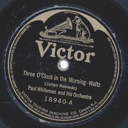 Paul Whiteman - Three OClock in the Morning / Oriental...