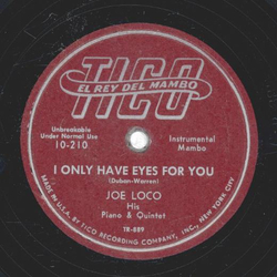 Joe Loco - I Only Have Eyes For You / Therell Be Some Changes Made