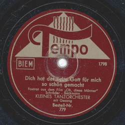 Kleines Tanzorchester- Dich hat der liebe Gott für mich...