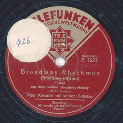 Peter Kreuder mit seinemn Solisten - Broadway Rhythmus / Ich werde nie das Gefhl los