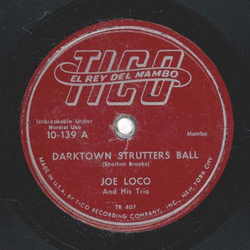 Joe Loco - Darktown Strutters Ball / Over The Rainbow