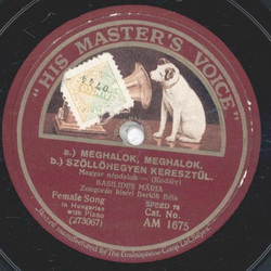 Basilides Maria - a) Meghalok, Meghalok b) Szllhegyen...