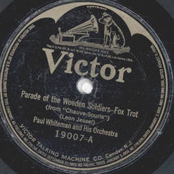 Paul Whiteman and his Orchestra - Parade of the Wooden Soldiers / Mister Gallagher and Mister Shean