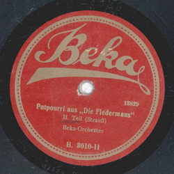 Beka-Orchester - Potpourri aus  Die Fledermaus  1. Teil / 2. Teil