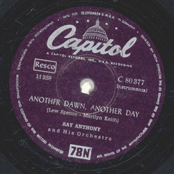 Ray Anthony und sein Orchester - Another Dawn, Another Day / O Mein Papa