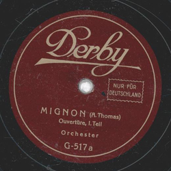 Orchester - Mignon-Ouvertüre (A.Thomas)