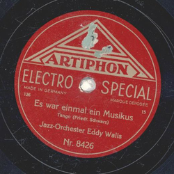 Jazz Orchester Eddy Walis - Es war einmal ein Musikus / Tanzt du auch so gern wie ich ?