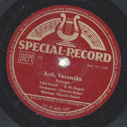 Charlie Bakes - Ach, Veronika / Mitnem alten Cowboy