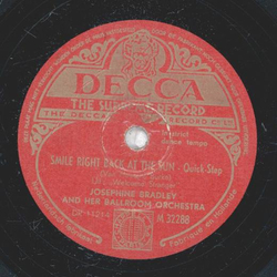 Josephine Bradley and her Ballroom Orchestra - Smile Right Back At The Sun / Dont Fall In Love