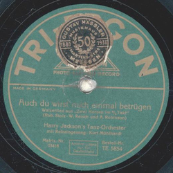 Harry Jacksons Tanz Orchester, Kurt Mühlhardt  - Auch du...