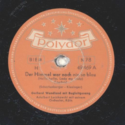 Gerhard Wendland mit Begleitgesang - Der Himmel war noch...