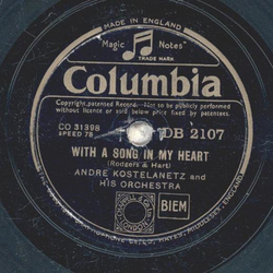 Andre Kostelanetz and his Orchestra - With A Song In My Heart / Dancing In The Dark