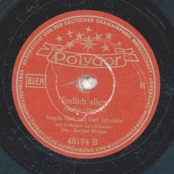 Magda Hain & Rudi Schurike - Immer und ewig trag ich im Herzen / Endlich allein