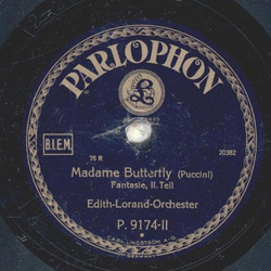 Edith-Lorand-Orchester - Madame Butterfly, Fantasie Teil I und II