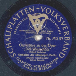 Orchester der Staatsoper, Berlin: Alfred Schmidt - Ouvertre zu der Oper: Der Waffenschmied / Ouvertre zu der Oper: Der Wildschtz