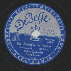 Salon Orchester Gza Komor - Die Schmiede im Walde / Die...