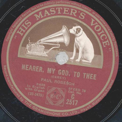 Paul Robeson - There is a green hill / Nearer, my god, to thee