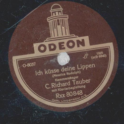 C. Richard Tauber - Frühling zog ein / Ich küsse deine Lippen