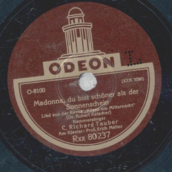 C. Richard Tauber - Madonna, du bist schner als der...