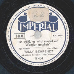 Willy Beherendt - Ich weiß, es wird einmal ein Wunder...