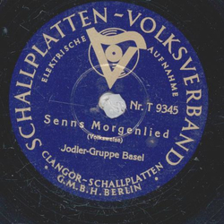 Jodler Gruppe Basel - Senns Morgenlied / Berner Jodel